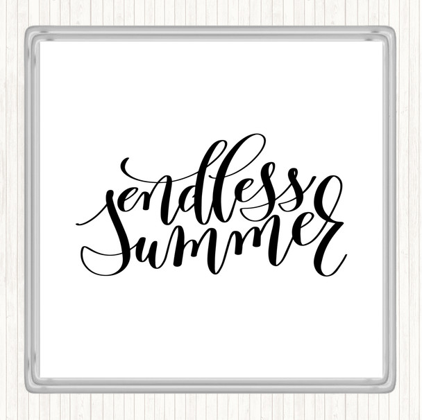 White Black Endless Summer Quote Coaster