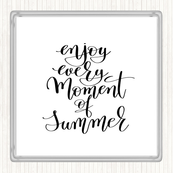 White Black Enjoy Summer Moment Quote Coaster
