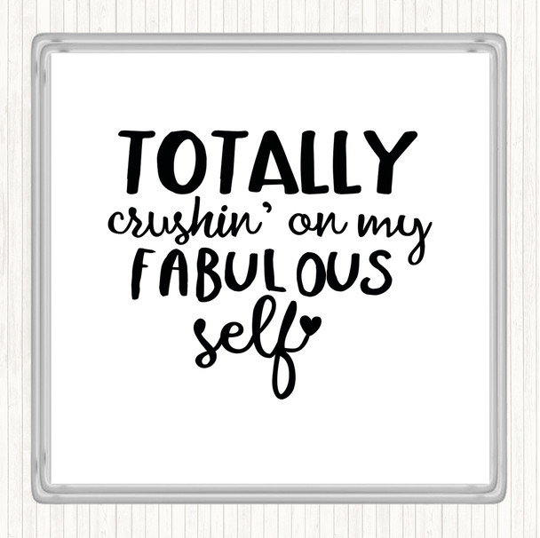 White Black Fabulous Self Quote Coaster