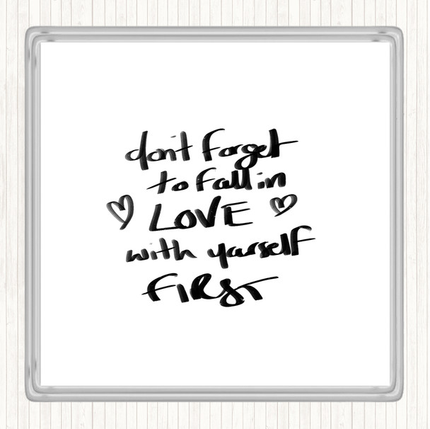 White Black Fall In Love With Yourself Quote Coaster