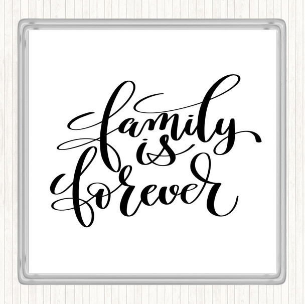 White Black Family Is Forever Quote Coaster
