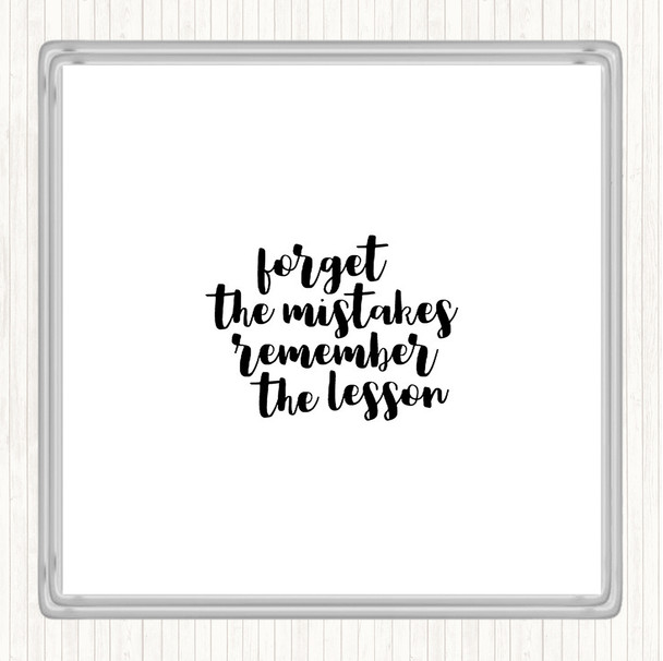 White Black Forget Mistakes Quote Coaster