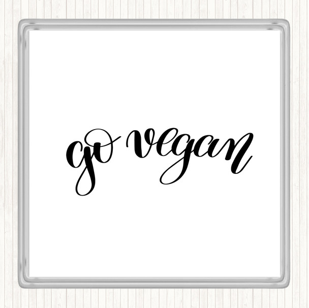 White Black Go Vegan Quote Coaster