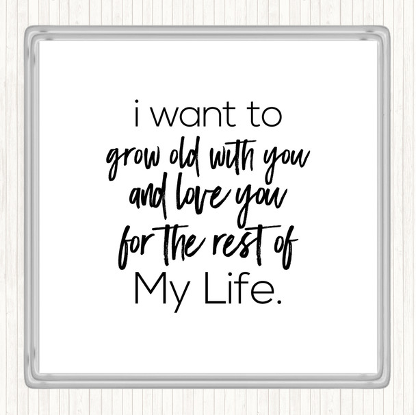 White Black Grow Old Quote Coaster