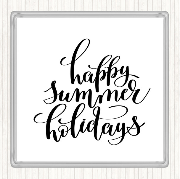 White Black Happy Summer Holidays Quote Coaster