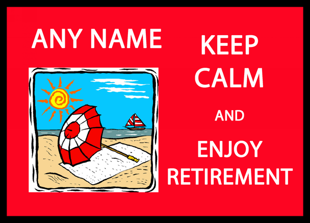 Keep Calm And Enjoy Retirement Placemat