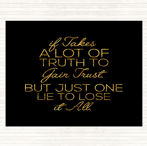 Black Gold A Lot Of Truth Quote Placemat