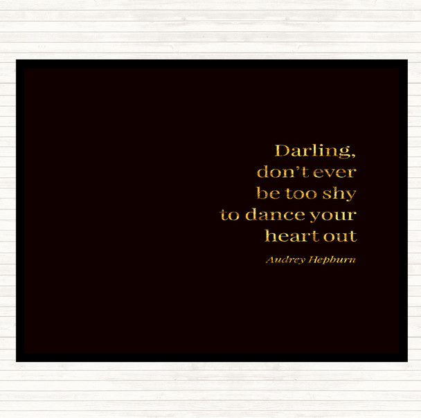Black Gold Audrey Hepburn Don't Be Shy Quote Placemat