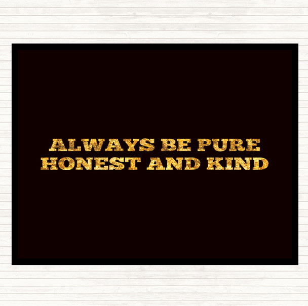 Black Gold Honest And Kind Quote Placemat