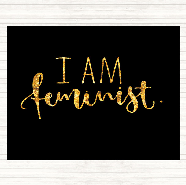 Black Gold I Am Feminist Quote Placemat