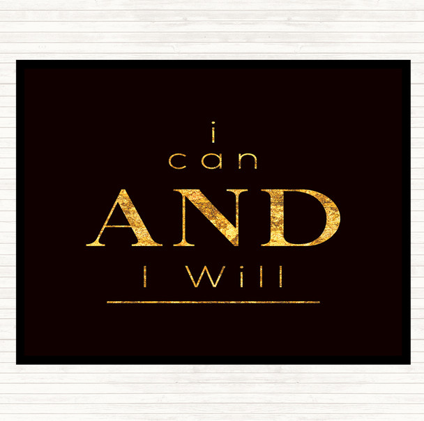 Black Gold I Can And Will Quote Placemat