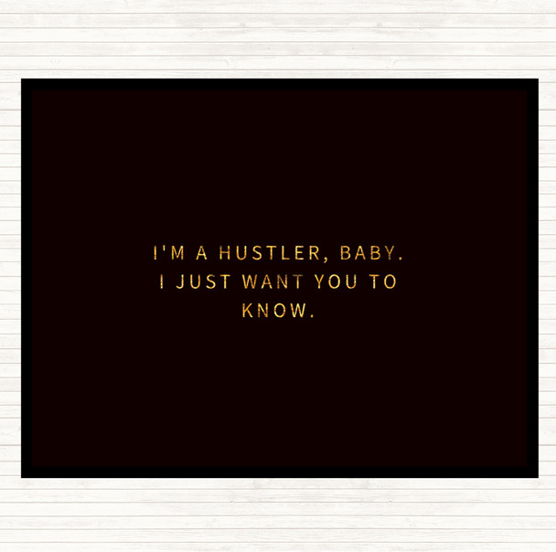 Black Gold I'm A Hustler Baby Quote Placemat