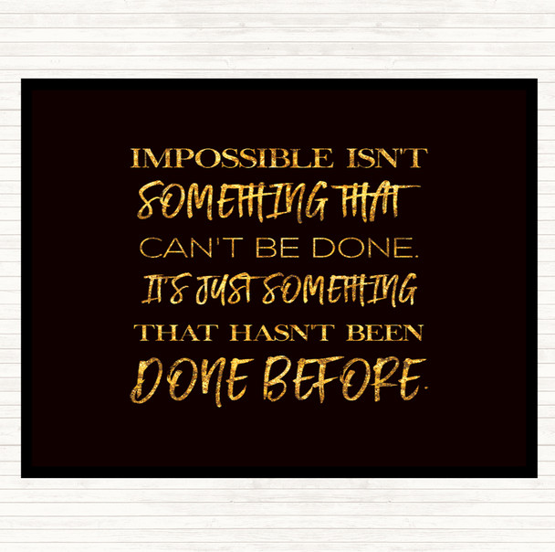 Black Gold Impossible Quote Placemat