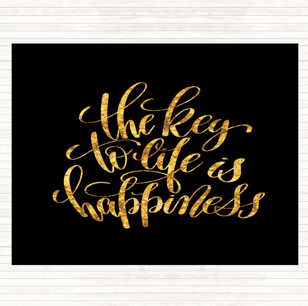 Black Gold Key To Life Is Happiness Quote Placemat
