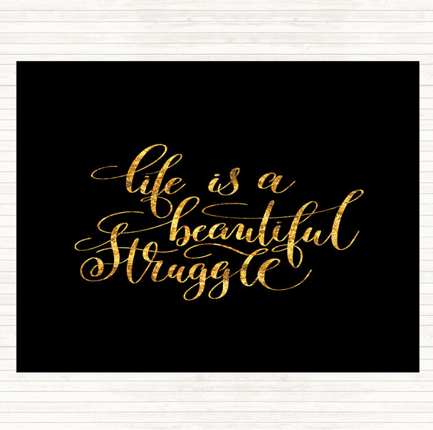 Black Gold Life Beautiful Struggle Quote Placemat