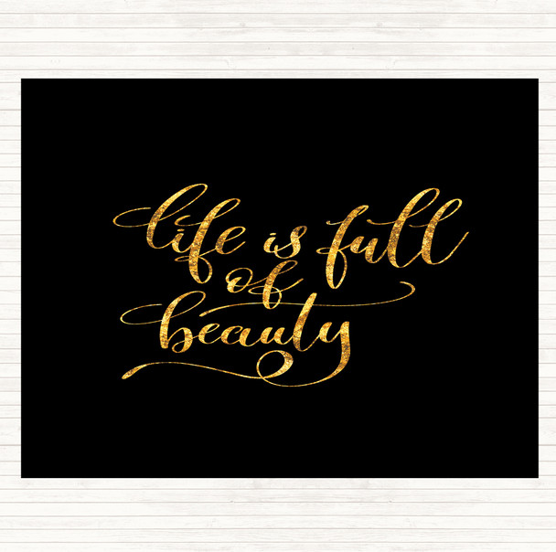 Black Gold Life Full Beauty Quote Placemat