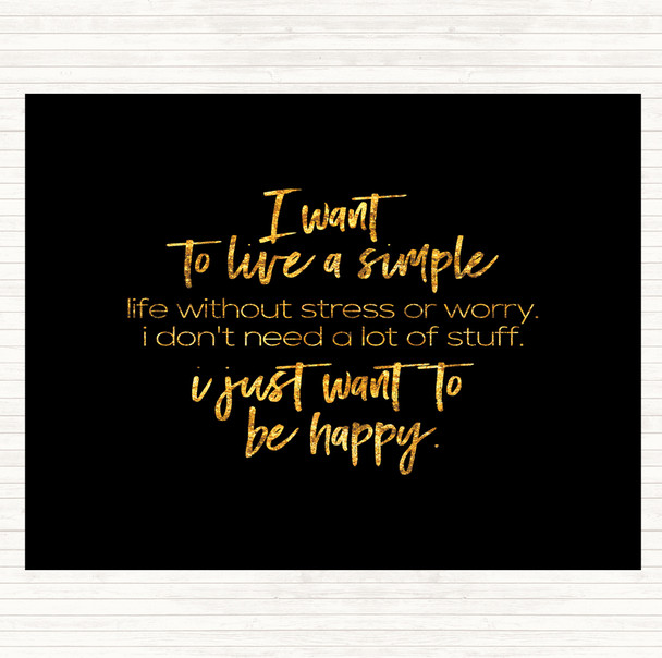 Black Gold Live A Simple Life Quote Placemat
