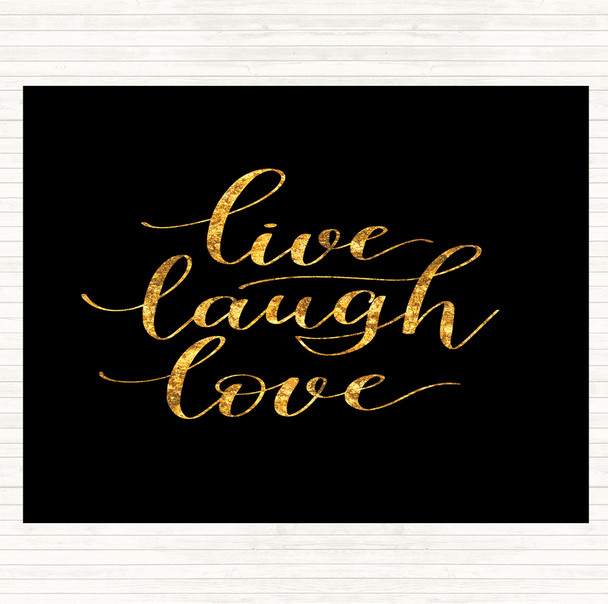 Black Gold Live Laugh Love Quote Placemat