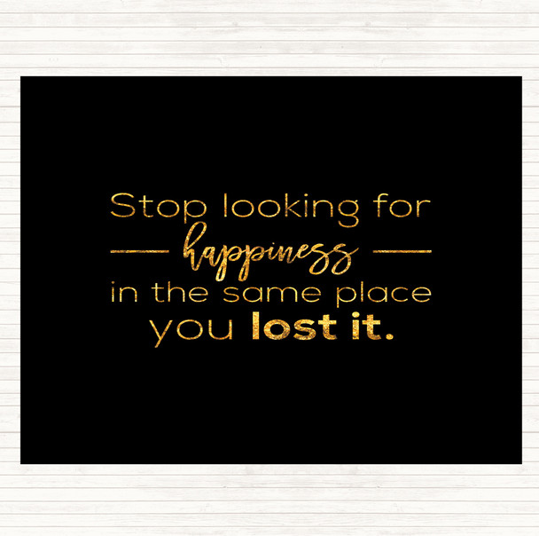 Black Gold Looking For Happiness Quote Placemat