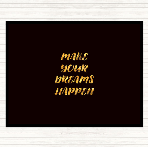 Black Gold Make Your Dreams Quote Placemat