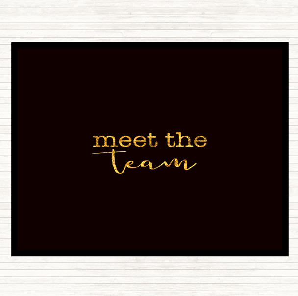 Black Gold Meet The Team Quote Placemat