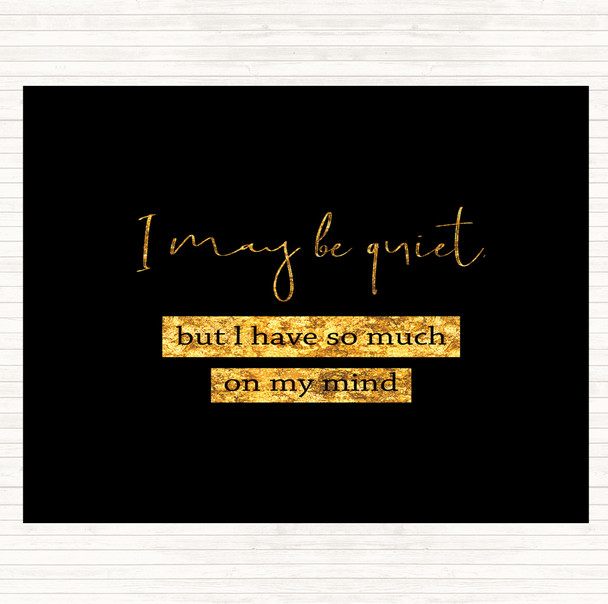 Black Gold Much On My Mind Quote Placemat
