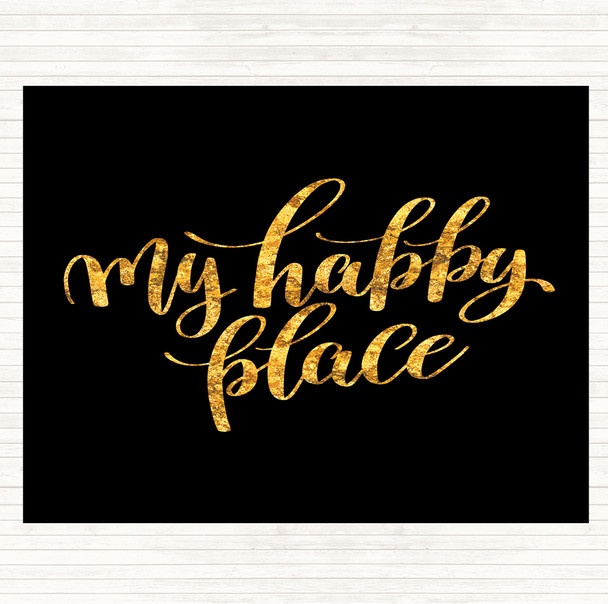 Black Gold My Happy Place Quote Placemat