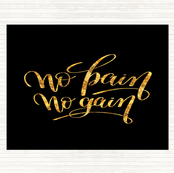 Black Gold No Pain No Gain Quote Placemat