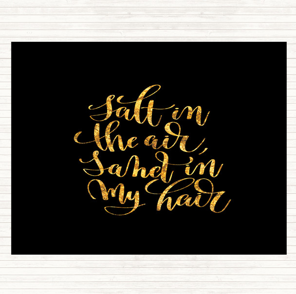 Black Gold Salt In Air Sand Hair Quote Placemat