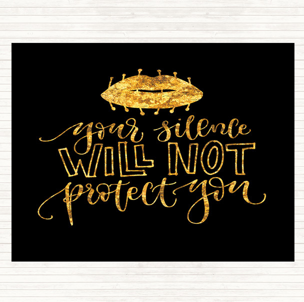 Black Gold Silence Not Protect Quote Placemat