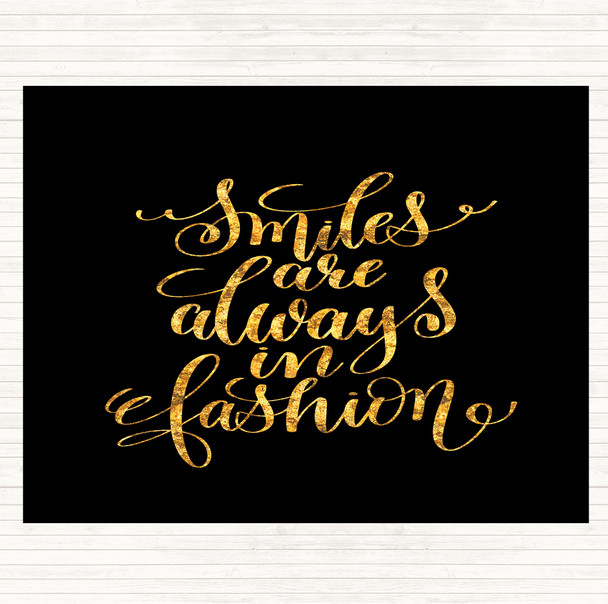 Black Gold Smiles Are Always In Fashion Quote Placemat