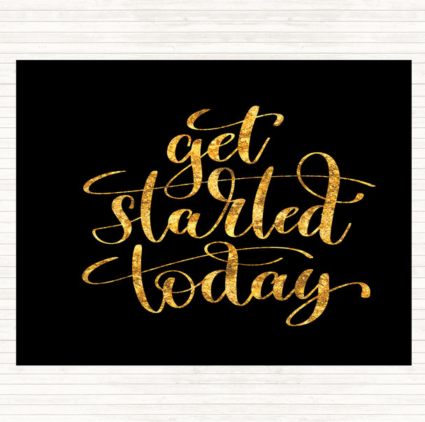Black Gold Start Today Quote Placemat