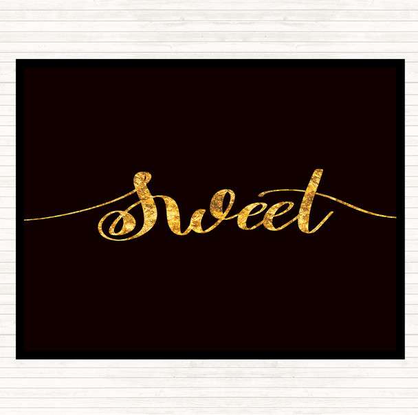 Black Gold Sweet Quote Placemat