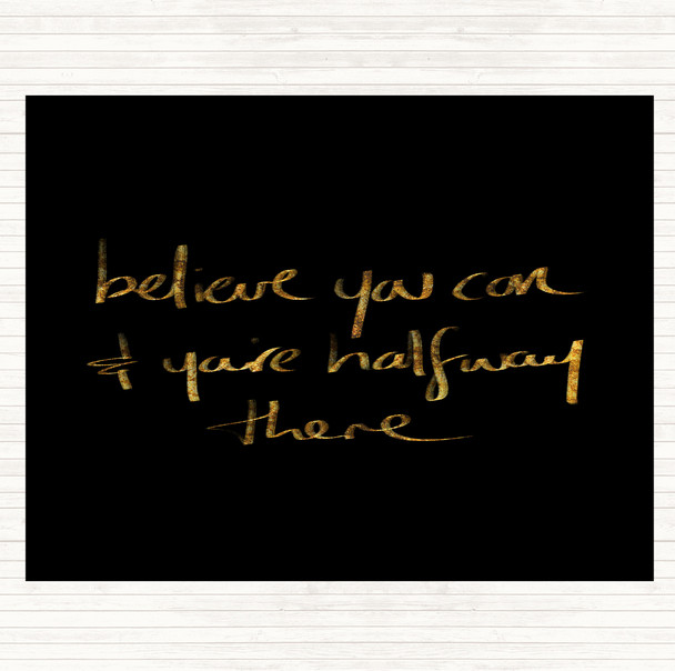 Black Gold Believe You Can Quote Placemat