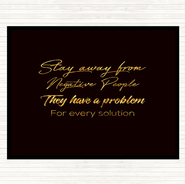 Black Gold They Have A Problem Quote Placemat