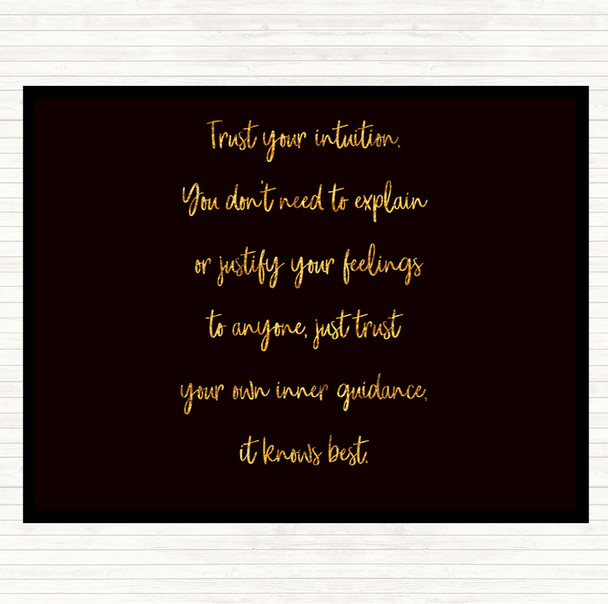 Black Gold Trust Your Intuition Quote Placemat