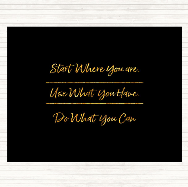 Black Gold Use What You Have Quote Placemat