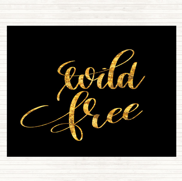 Black Gold Wild Free Quote Placemat