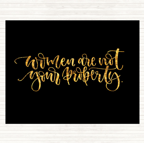 Black Gold Women Not Property Quote Placemat