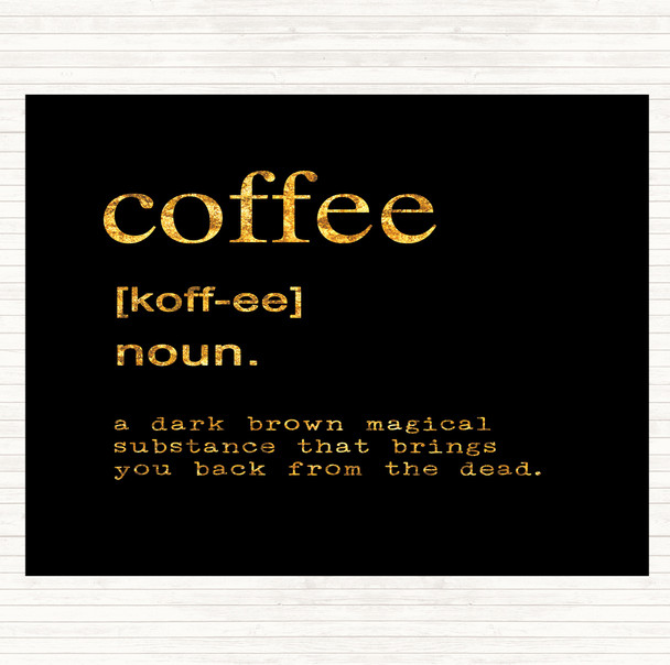 Black Gold Word Definition Coffee Quote Placemat