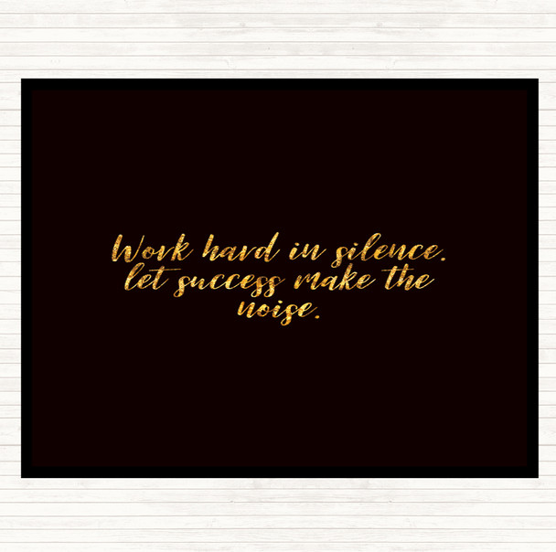 Black Gold Work Hard Quote Placemat