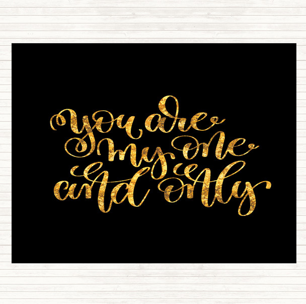 Black Gold You Are My One & Only Quote Placemat