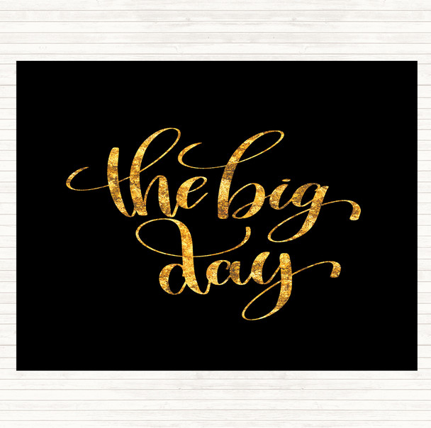 Black Gold Big Day Quote Placemat