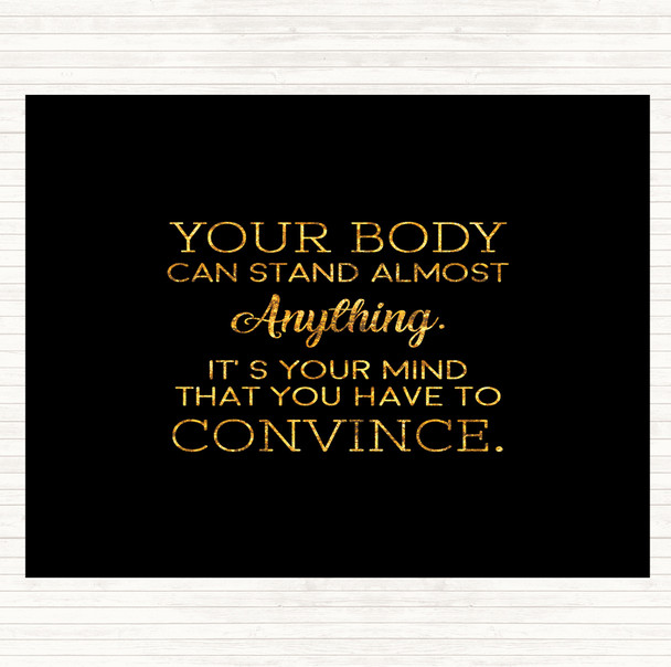 Black Gold Your Body Quote Placemat