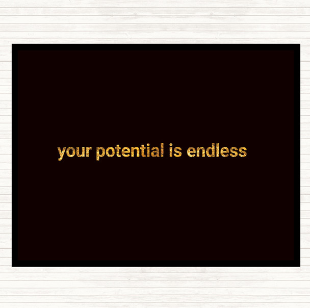 Black Gold Your Potential Is Endless Quote Placemat