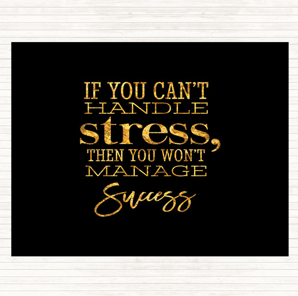Black Gold Cant Handle Stress Quote Placemat