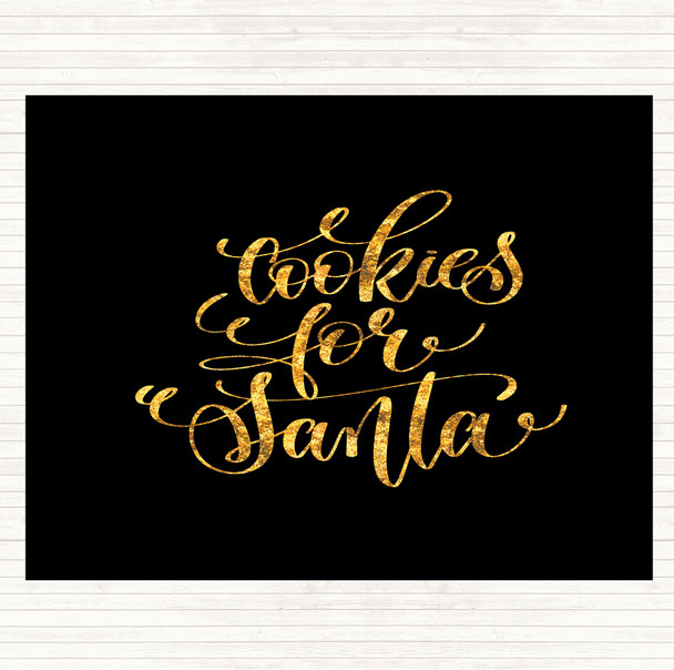 Black Gold Christmas Cookies For Santa Quote Placemat