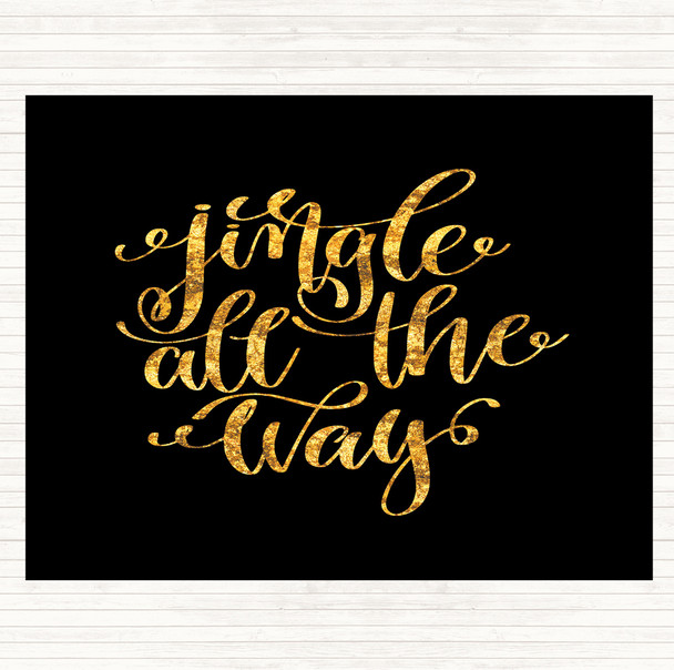 Black Gold Christmas Jingle All The Way Quote Placemat