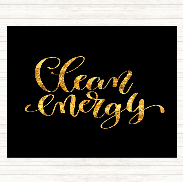 Black Gold Clean Energy Quote Placemat