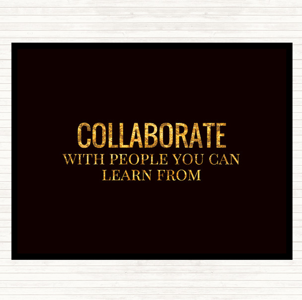 Black Gold Collaborate Quote Placemat